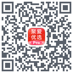 聚爱优选Pro的下载二维码