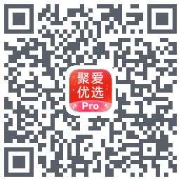 聚爱优选Pro的下載二維碼