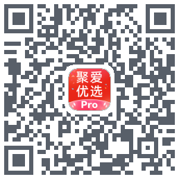 聚爱优选Pro的下載二維碼